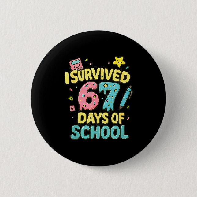 I Survived 67 Days Of School Funny Six Seven 6 7 M Button (Vorderseite)