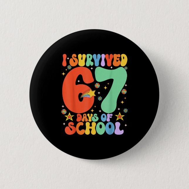 I Survived 67 Days Of School Funny Six Seven 6 7 M Button (Vorderseite)