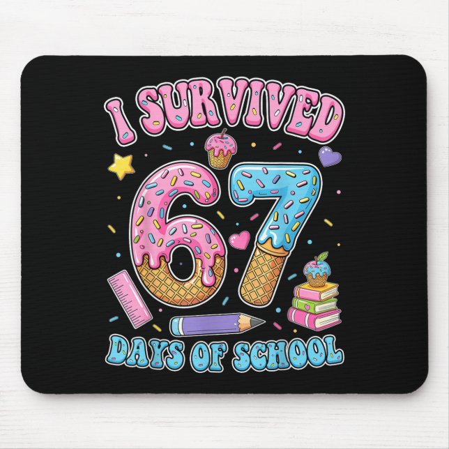 I Survived 67 Days Of School Funny Six Seven 6 7 M Mousepad (Vorne)