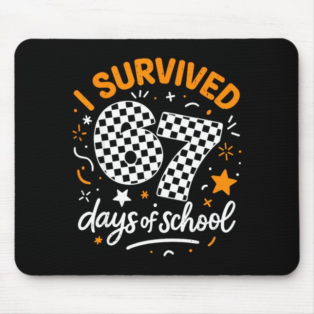 I Survived 67 Days Of School Funny Six Seven 6 7 M Mousepad (Vorne)