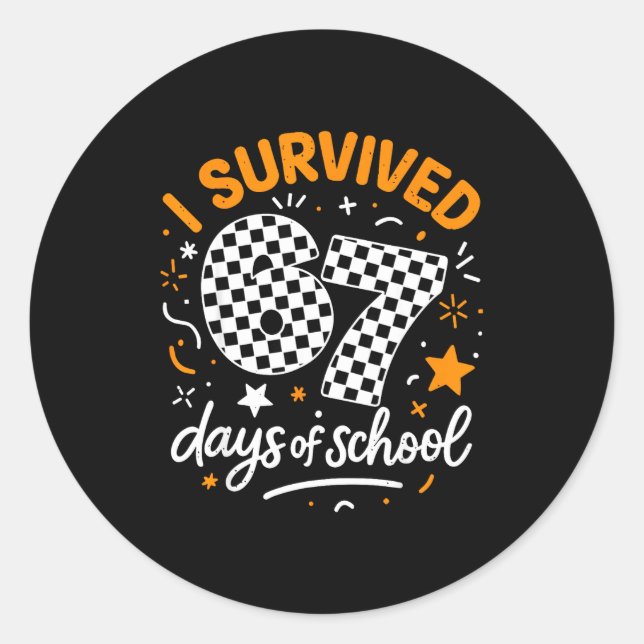 I Survived 67 Days Of School Funny Six Seven 6 7 M Runder Aufkleber (Vorderseite)