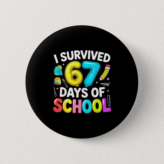 I Survived 67 Days Of School Funny Six Seven Meme  Button (Vorderseite)