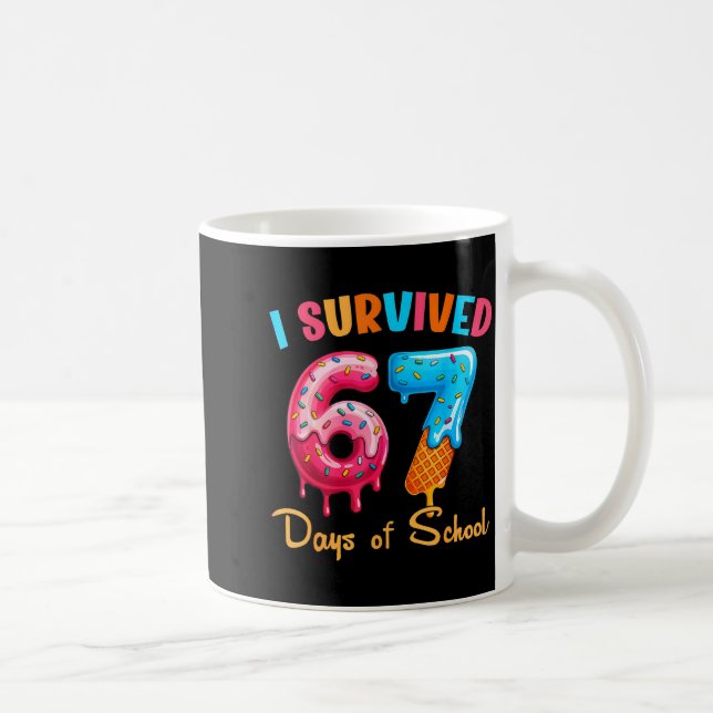 I Survived 67 Days Of School Funny Six Seven Meme  Kaffeetasse (Rechts)