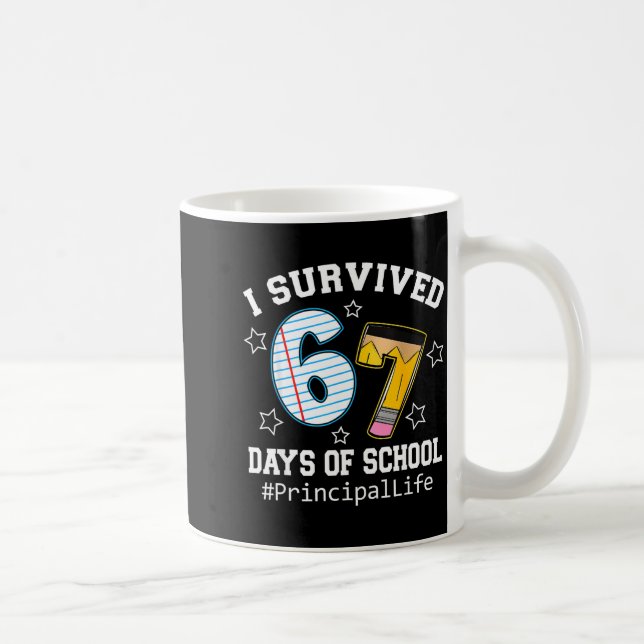 I Survived 67 Days Of School Funny Six Seven Princ Kaffeetasse (Rechts)