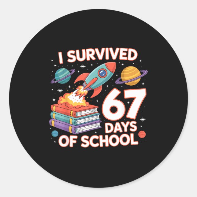 I Survived 67 Days Of School Funny Six Seven Space Runder Aufkleber (Vorderseite)