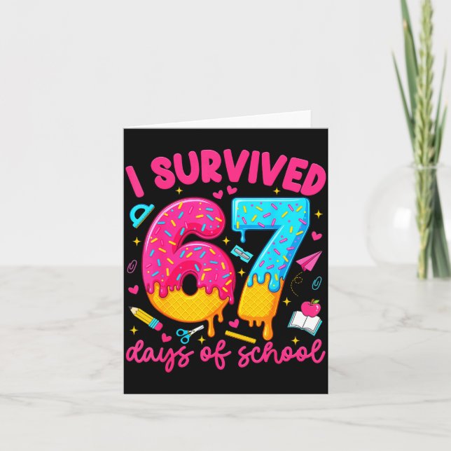 I Survived 67 Days Of School Funny Six Seven Teach Karte (Vorderseite)