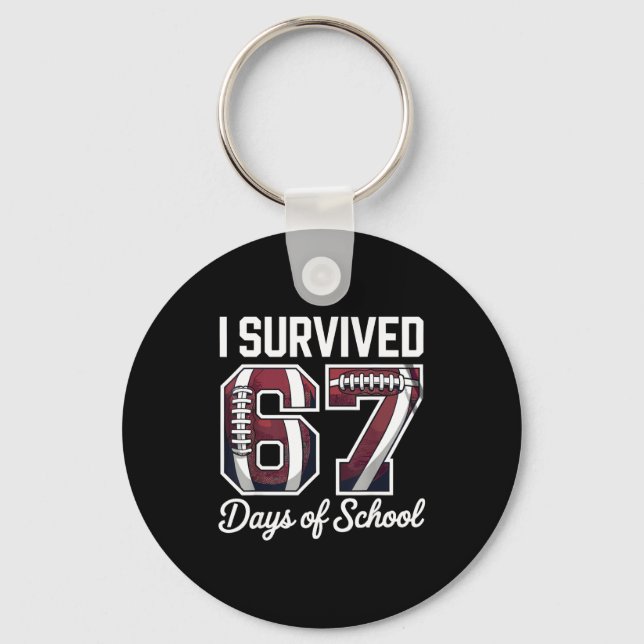 I Survived 67 Days Of School Funny Student Footbal Schlüsselanhänger (Vorderseite)