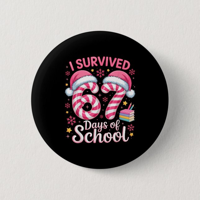I Survived 67 Days Of School Funny Student Winter  Button (Vorderseite)