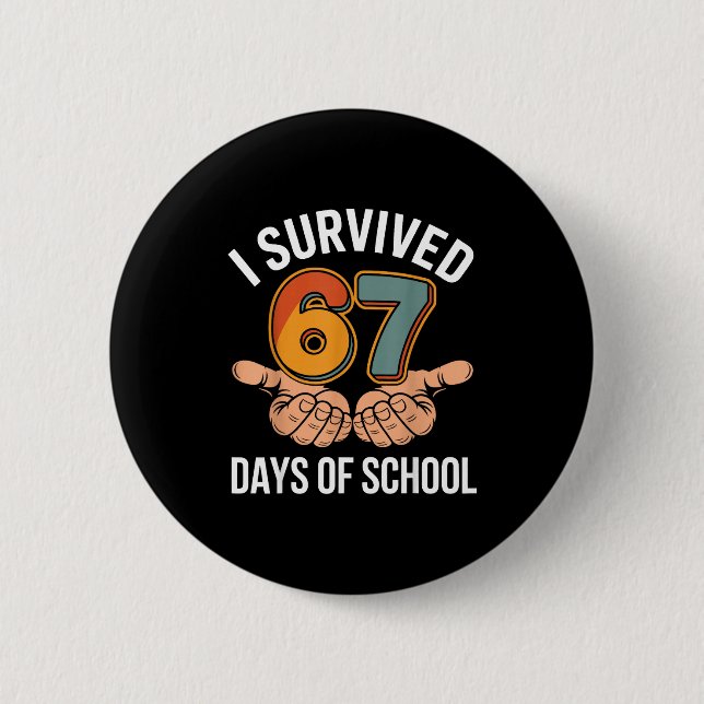 I Survived 67 Days Of School Funny Teacher And Stu Button (Vorderseite)