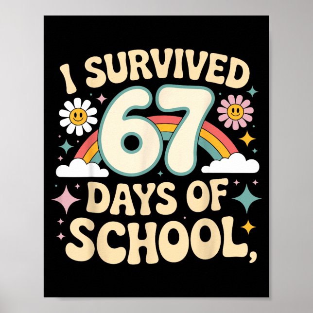I Survived 67 Days Of School Funny Teacher And Stu Poster (Vorne)