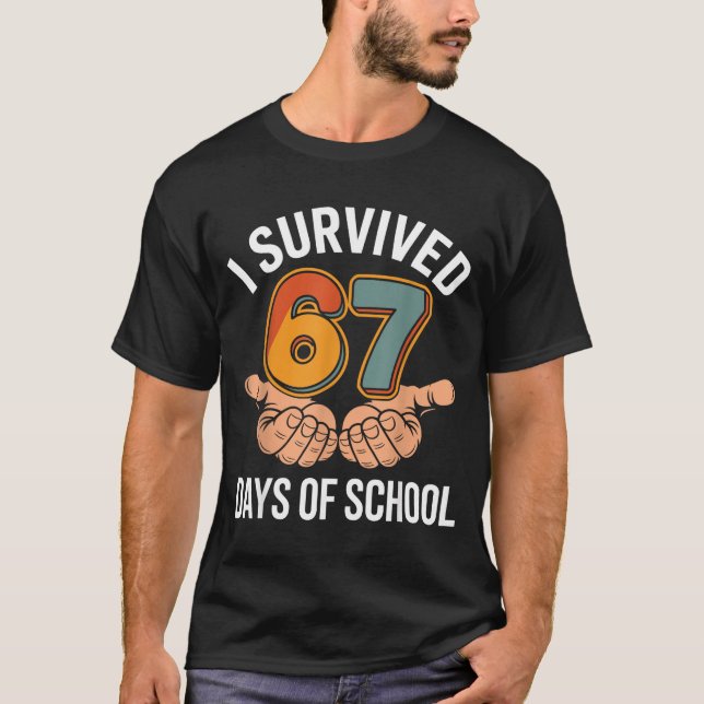I Survived 67 Days Of School Funny Teacher And Stu T-Shirt (Vorderseite)