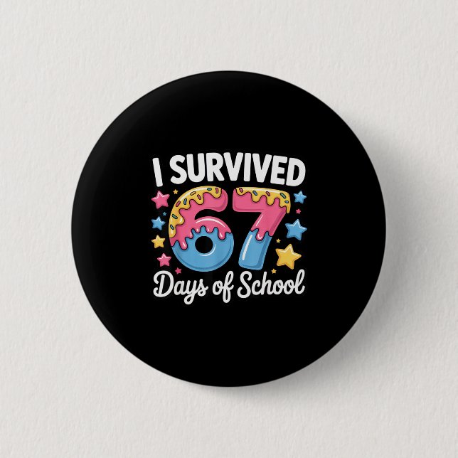 I Survived 67 Days Of School Funny Teacher Back To Button (Vorderseite)