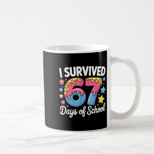 I Survived 67 Days Of School Funny Teacher Back To Kaffeetasse (Rechts)