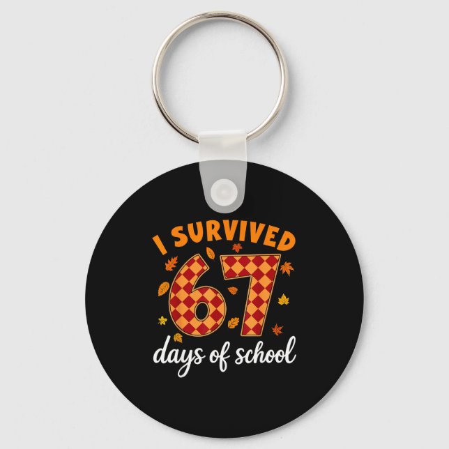 I Survived 67 Days Of School Funny Teacher Thanksg Schlüsselanhänger (Vorderseite)