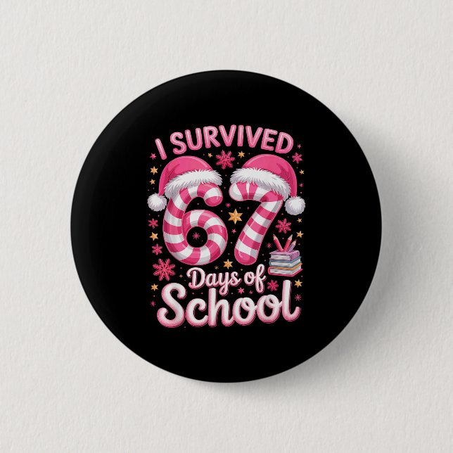 I Survived 67 Days Of School - Funny Teachers Stud Button (Vorderseite)