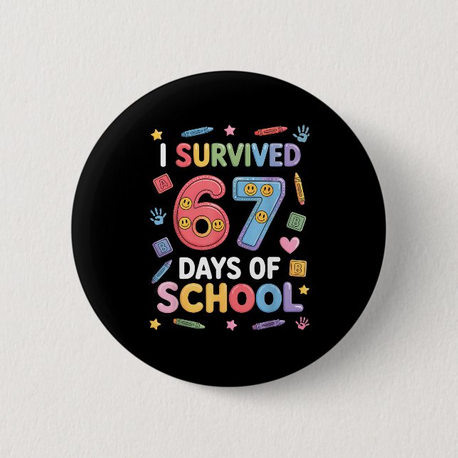 I Survived 67 Days Of School - Funny Teachers Stud Button (Vorderseite)