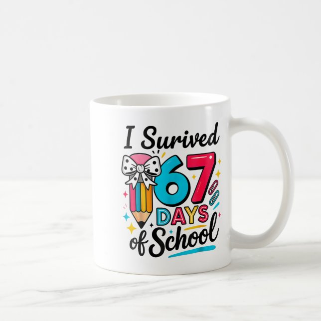I Survived 67 Days Of School - Funny Teachers Stud Kaffeetasse (Rechts)