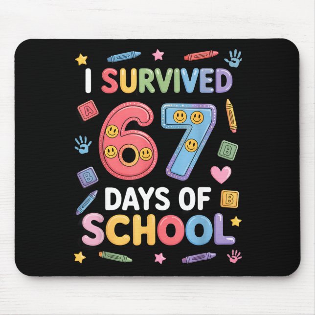 I Survived 67 Days Of School - Funny Teachers Stud Mousepad (Vorne)