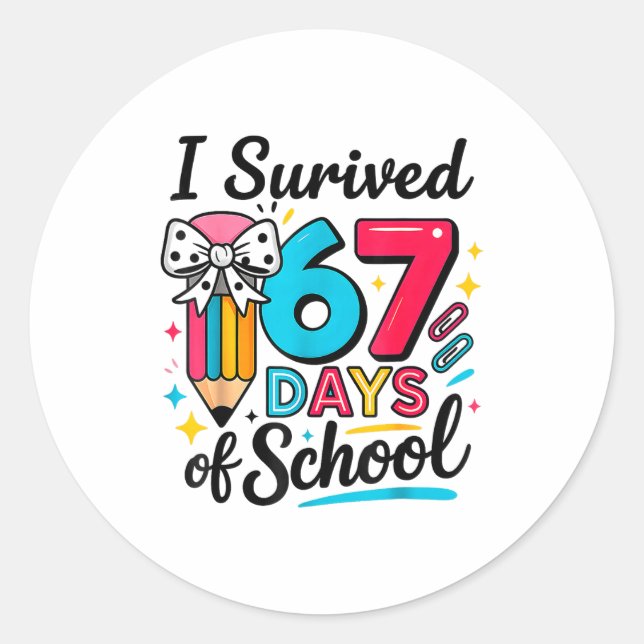 I Survived 67 Days Of School - Funny Teachers Stud Runder Aufkleber (Vorderseite)