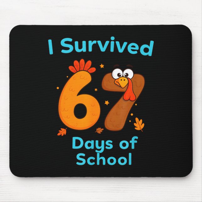 I Survived 67 Days Of School Funny Turkey Thanksgi Mousepad (Vorne)