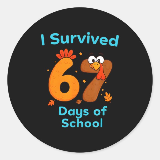 I Survived 67 Days Of School Funny Turkey Thanksgi Runder Aufkleber (Vorderseite)