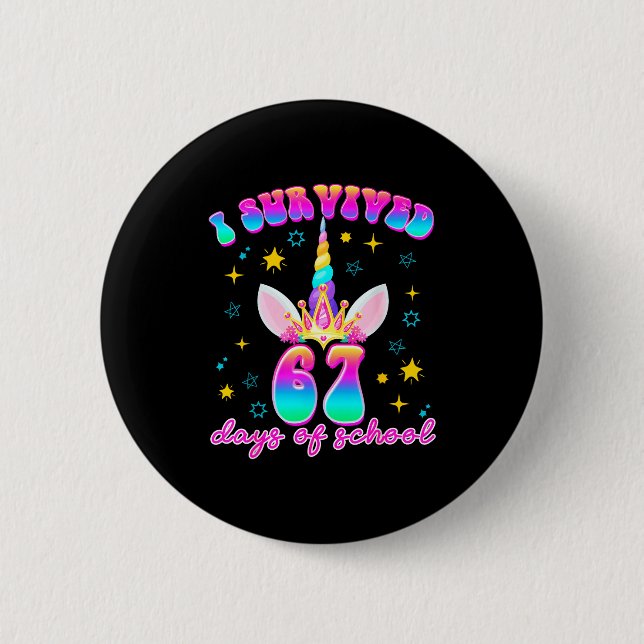 I Survived 67 Days Of School Funny Unicorn Six Sev Button (Vorderseite)