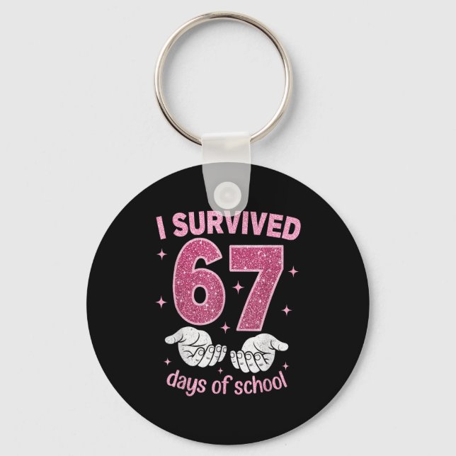 I Survived 67 Days Of School Gen Alpha Slang 6 7 H Schlüsselanhänger (Vorderseite)