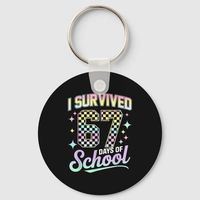 I Survived 67 Days Of School Meme Funny Student Te Schlüsselanhänger (Vorderseite)