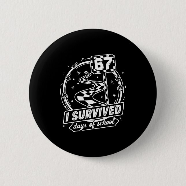 I Survived 67 Days Of School Shirt Funny Six Seven Button (Vorderseite)