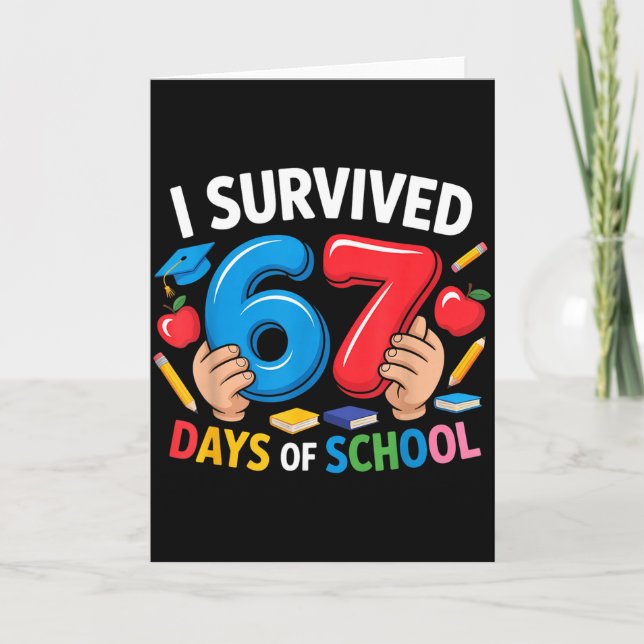 I Survived 67 Days Of School Six Seven 6 7 Teacher Karte (Vorderseite)