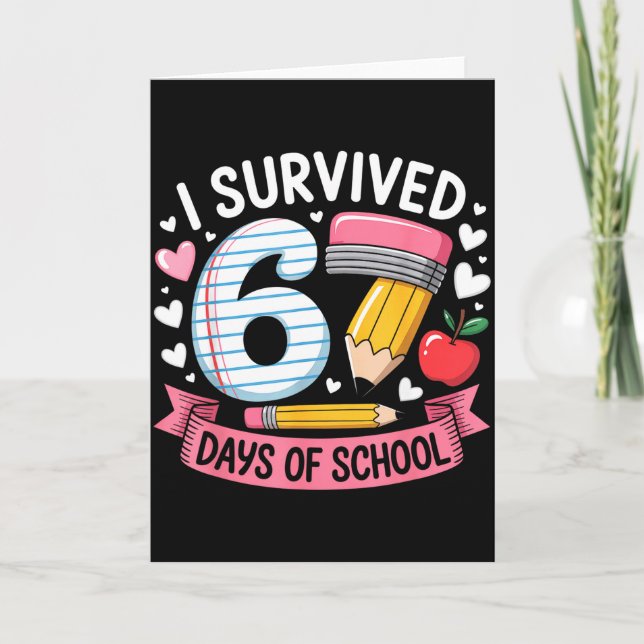 I Survived 67 Days Of School Six Seven 6 7 Teacher Karte (Vorderseite)