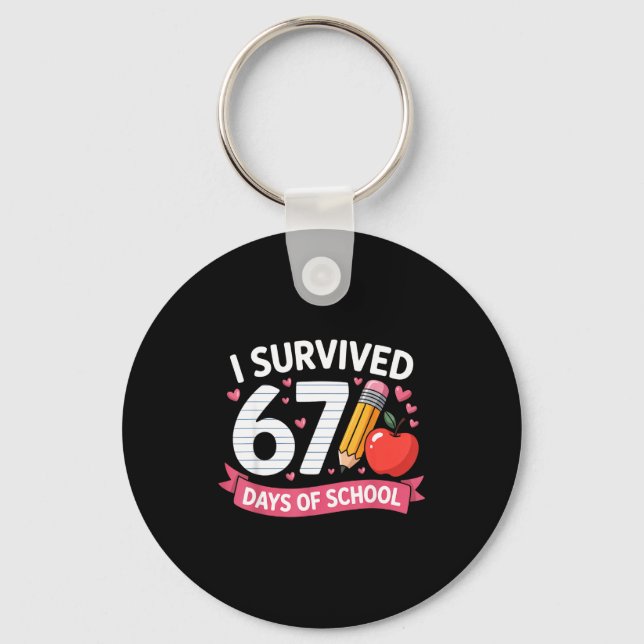 I Survived 67 Days Of School Six Seven 6 7 Teacher Schlüsselanhänger (Vorderseite)
