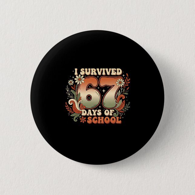 I Survived 67 Days Of School Six Seven Meme Boho F Button (Vorderseite)