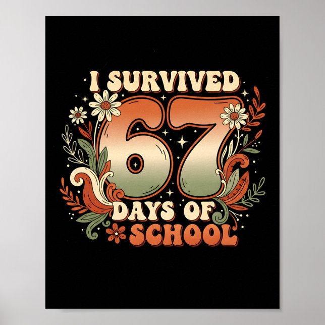 I Survived 67 Days Of School Six Seven Meme Boho F Poster (Vorne)