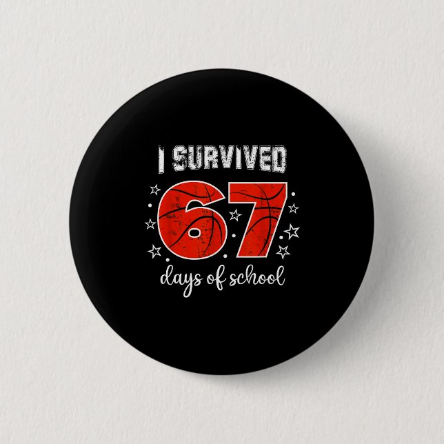 I Survived 67 Days Of School Six Seven Meme Studen Button (Vorderseite)