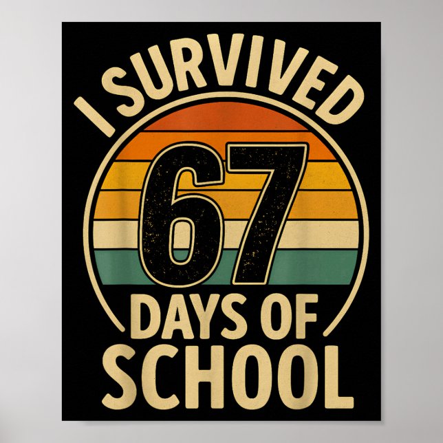 I Survived 67 Days Of School Six Seven Meme Studen Poster (Vorne)