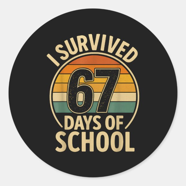 I Survived 67 Days Of School Six Seven Meme Studen Runder Aufkleber (Vorderseite)