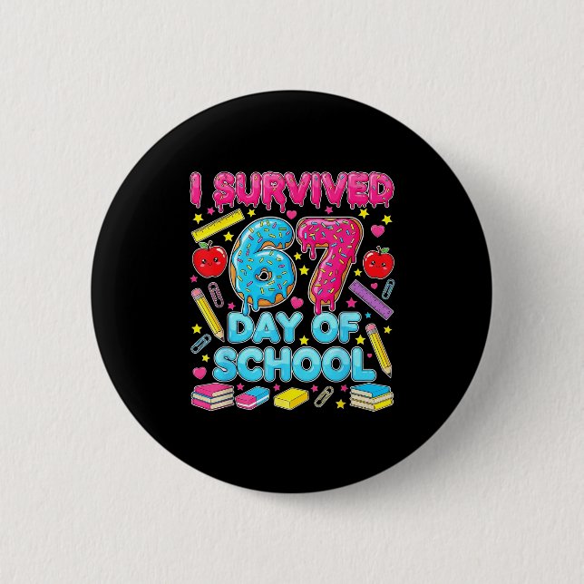 I Survived 67 Days Of School Six Seven Meme Teache Button (Vorderseite)