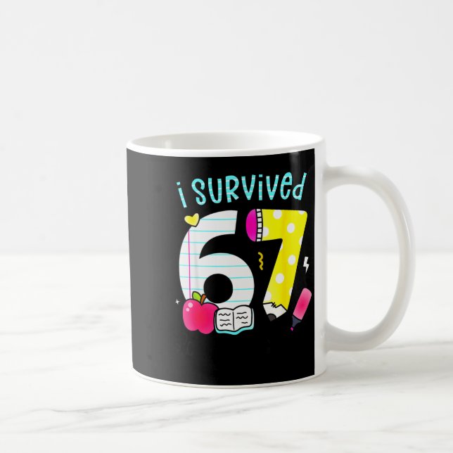 I Survived 67 Days Of School Six Seven Meme Teache Kaffeetasse (Rechts)