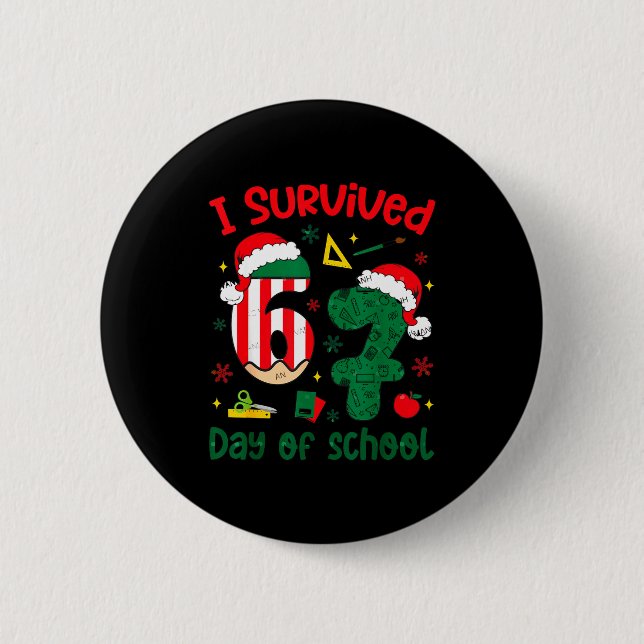 I Survived 67 Days Of School Student Christmas Hum Button (Vorderseite)