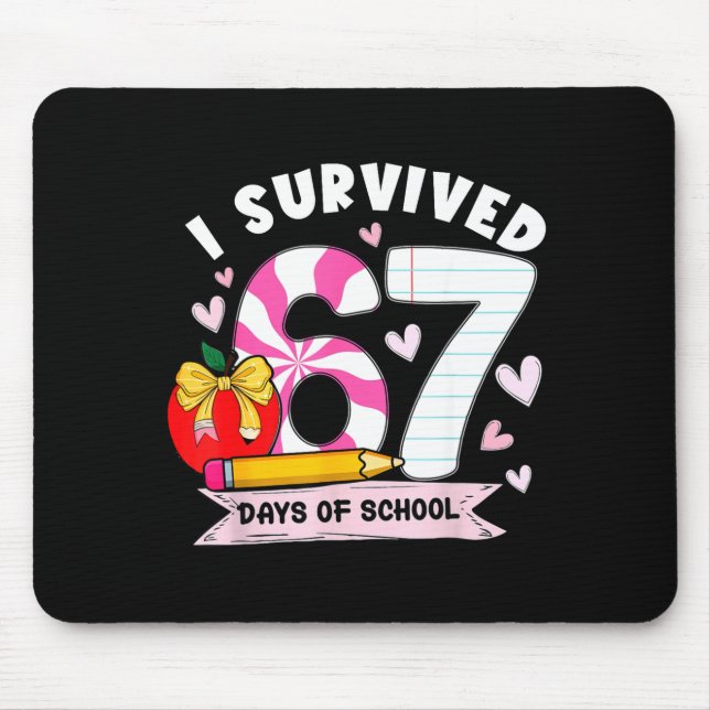 I Survived 67 Days Of School Student Humor Design  Mousepad (Vorne)