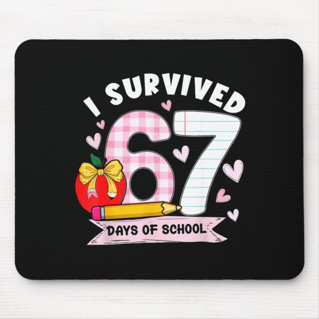 I Survived 67 Days Of School Student Humor Design  Mousepad (Vorne)