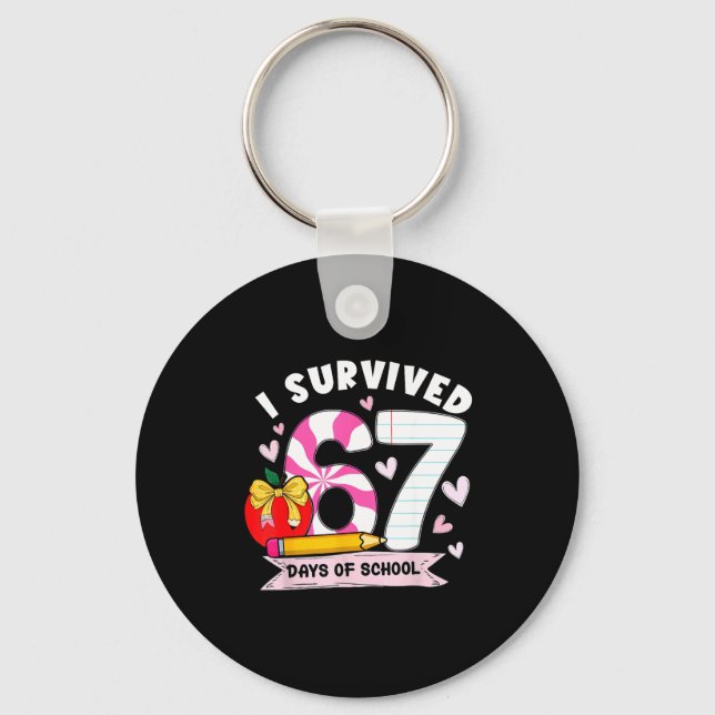 I Survived 67 Days Of School Student Humor Design  Schlüsselanhänger (Vorderseite)