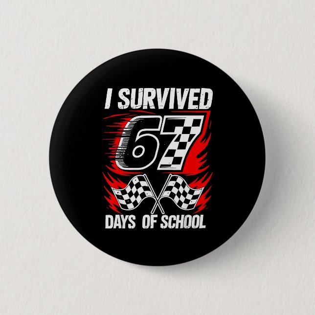 I Survived 67 Days Of School Students Teachers 100 Button (Vorderseite)