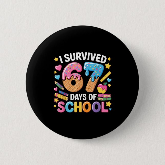 I Survived 67 Days Of School Teacher Student Ice C Button (Vorderseite)
