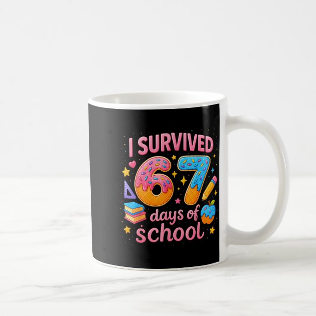 I Survived 67 Days Of School Teachers Student Six  Kaffeetasse (Rechts)