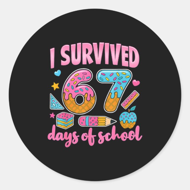 I Survived 67 Days Of School Teachers Students 6 7 Runder Aufkleber (Vorderseite)