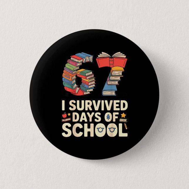 I Survived 67 Days Of School - Teachers Students B Button (Vorderseite)