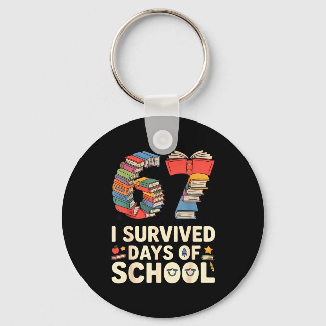 I Survived 67 Days Of School - Teachers Students B Schlüsselanhänger (Vorderseite)
