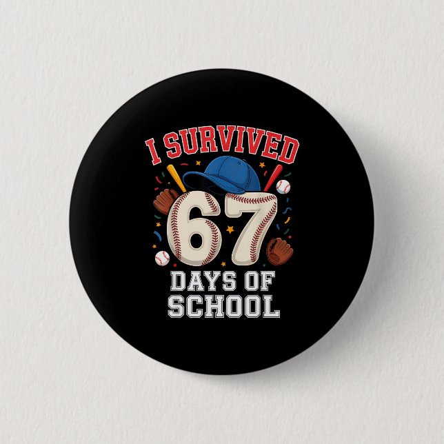 I Survived 67 Days Of School Teachers Students Bas Button (Vorderseite)